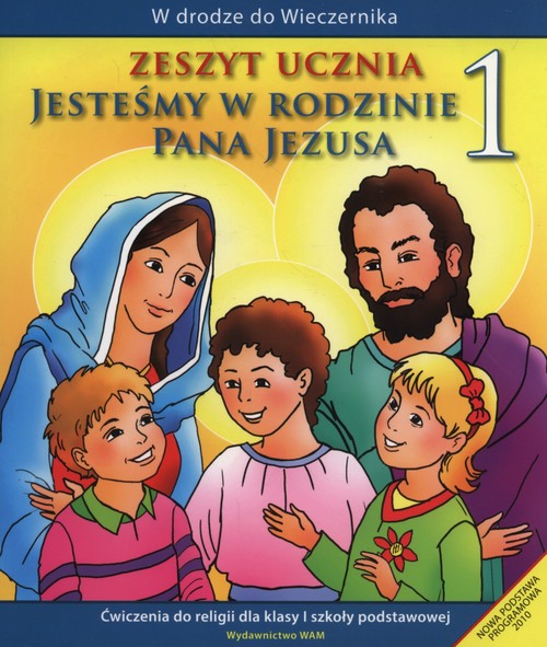 Image of Jesteśmy w rodzinie Pana Jezusa 1 Zeszyt ucznia Szkoła podstawowa