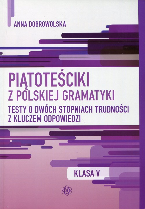 Image of Piątoteściki z polskiej gramatyki 5 Testy o dwóch stopniach trudności z kluczem odpowiedzi