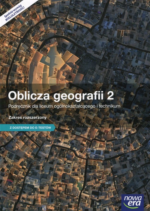 Image of Oblicza geografii 2 Podręcznik wieloletni Zakres rozszerzony z dostępem do e-testów Szkoła ponadgimnazjalna