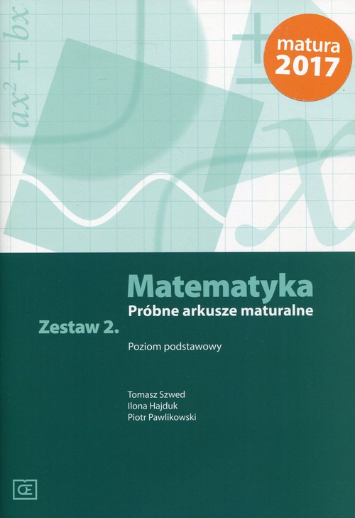 Image of Matematyka Próbne arkusze maturalne Zestaw 2 Poziom podstawowy Szkoła ponadgimnazjalna