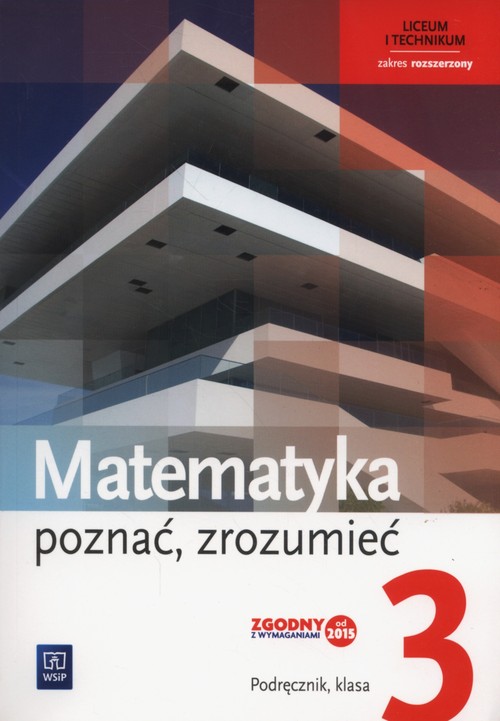 Image of Matematyka Poznać zrozumieć 3 Podręcznik Zakres rozszerzony Liceum technikum