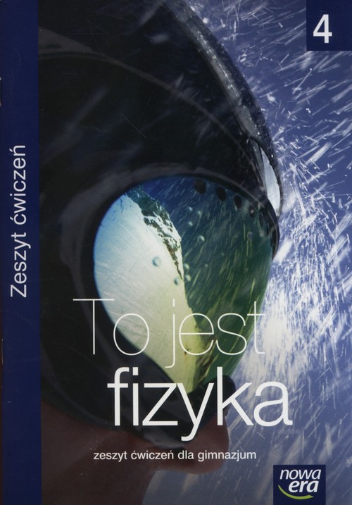 Image of To jest fizyka 4 Zeszyt ćwiczeń Gimnazjum