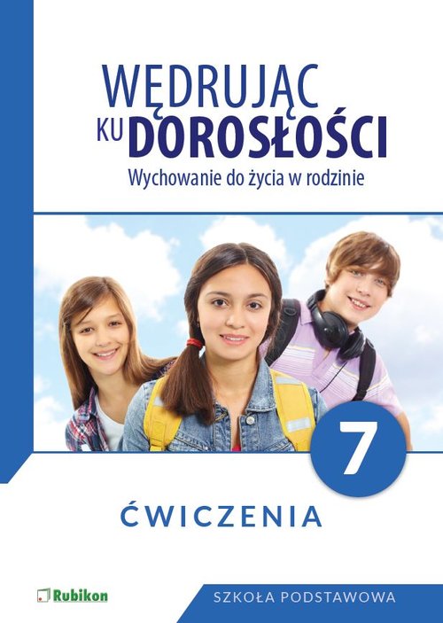 Image of Wędrując ku dorosłości Wychowanie do życia w rodzinie Ćwiczenia dla klasy 7 szkoły podstawowej Szkoła podstawowa