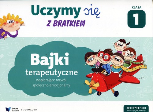 Image of Uczymy się z Bratkiem 1 Bajki terapeutyczne wspierające rozwój społeczno-emocjonalny Szkoła podstawowa