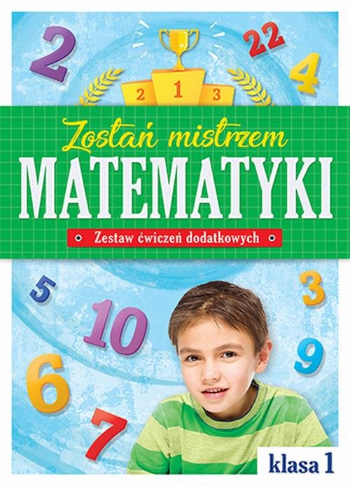 Image of Zostań mistrzem matematyki Zestaw ćwiczeń dodatkowych Klasa 1