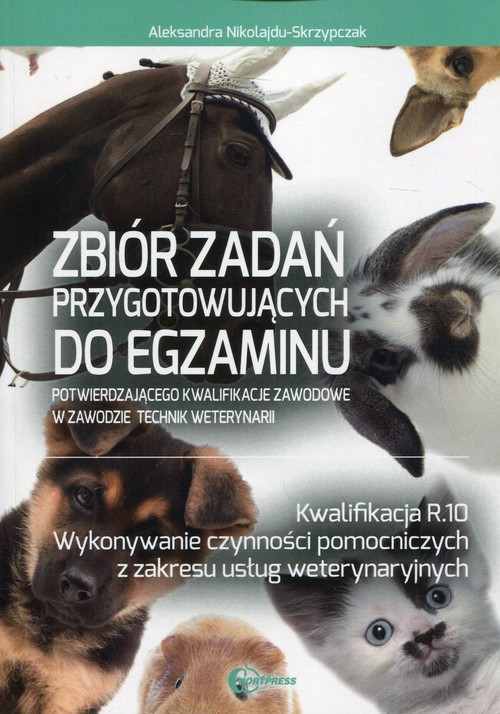 Image of Zbiór zadań przygotowujących do egzaminu w zawodzie Technik weterynarii Kwalifikacja R.10