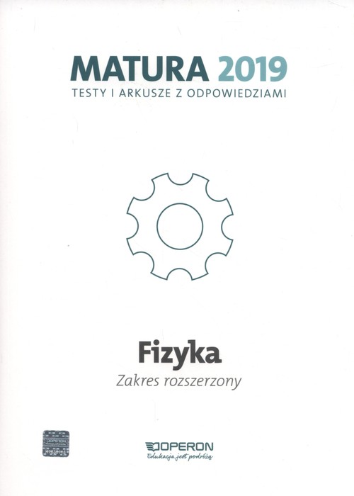 Image of Fizyka Matura 2019 Testy i arkusze Zakres rozszerzony