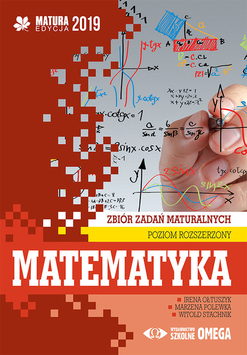Image of Matematyka Matura 2019 Zbiór zadań maturalnych Poziom rozszerzony