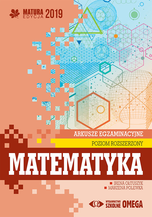 Image of Matematyka Matura 2019 Arkusze egzaminacyjne Poziom rozszerzony