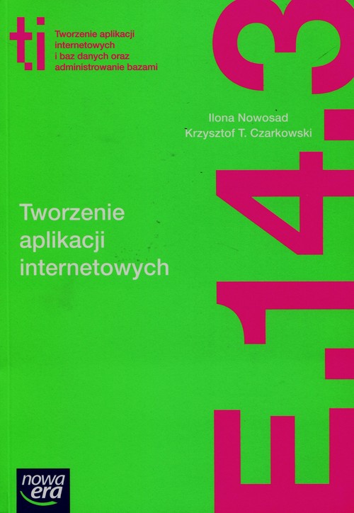 Image of Tworzenie aplikacji internetowych i baz danych oraz administrowanie bazami E.14. Część 3 Podręcznik