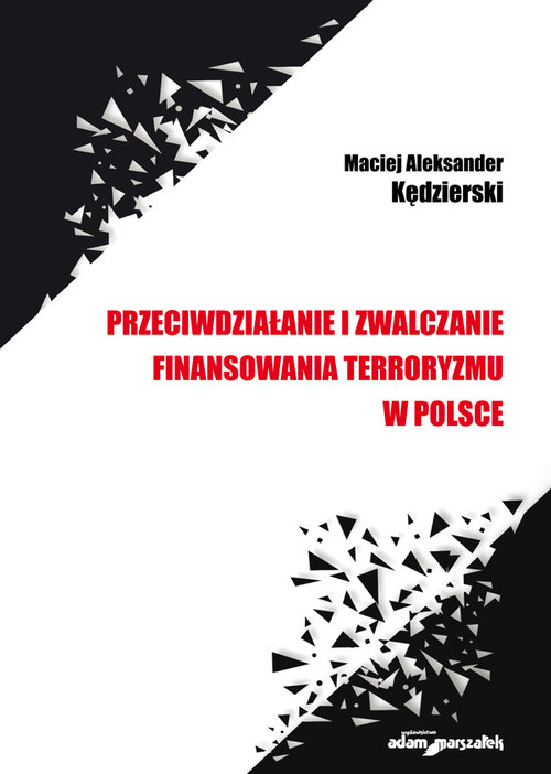 Image of Przeciwdziałanie i zwalczanie finansowania terroryzmu w Polsce