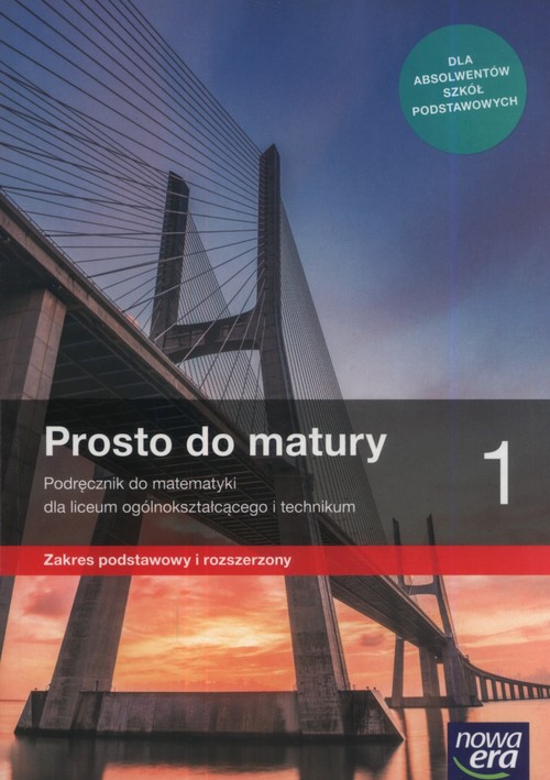 Image of Prosto do matury 1 Matematyka Podręcznik Zakres podstawowy i rozszerzony Szkoła ponadpodstawowa