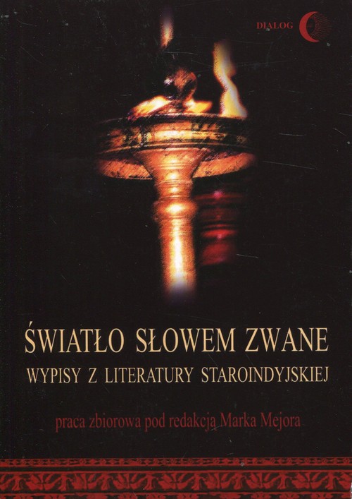 Image of Światło słowem zwane Wypisy z literatury staroindyjskiej