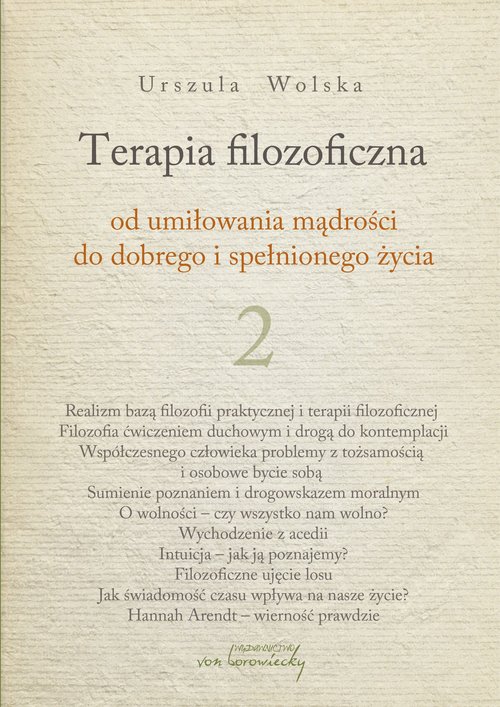 Image of Terapia filozoficzna 2 Od umiłowania mądrości do dobrego i spełnionego życia