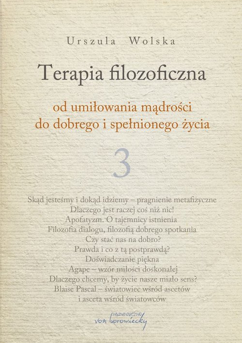 Image of Terapia filozoficzna 3 Od umiłowania mądrości do dobrego i spełnionego życia
