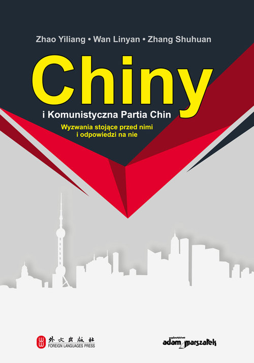 Image of Chiny i Komunistyczna Partia Chin Wyzwania stojące przed nimi i odpowiedzi na nie
