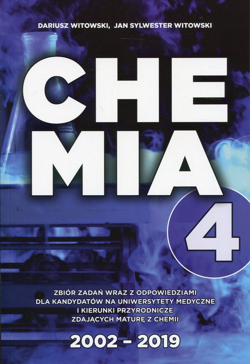 Image of Chemia Zbiór zadań wraz z odpowiedziami Tom 4 dla kandydatów na uniwersytety medyczne i kierunki przyrodnicze zdających maturę z chemii