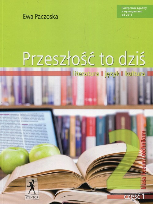 Image of Przeszłość to dziś 2 Podręcznik Część 1 Literatura język kultura Liceum i technikum