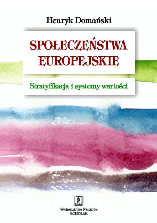 Image of Społeczeństwa europejskie Stratyfikacja i systemy wartości