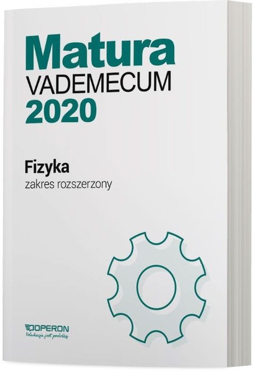 Image of Fizyka Matura 2020 Vademecum Zakres rozszerzony Szkoła ponadgimnazjalna