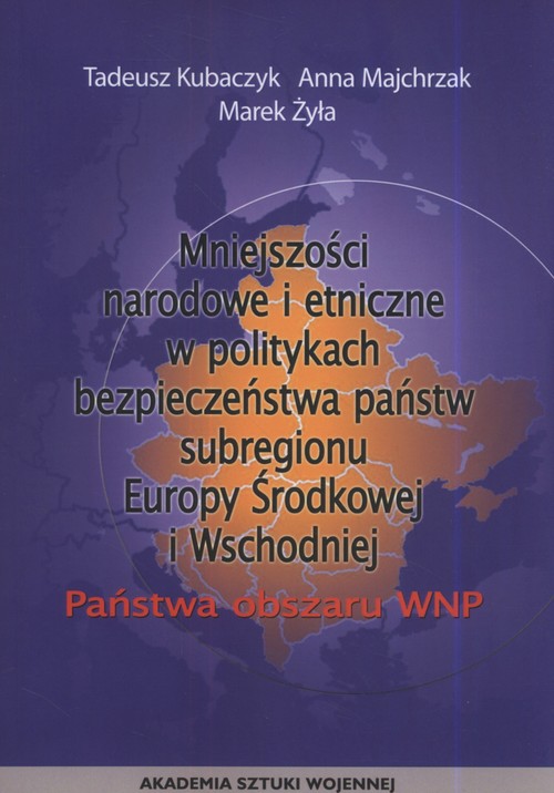 Image of Mniejszości narodowe i etniczne w politykach bezpieczeństwa państw subregionu Europy Środkowej i Wschodniej