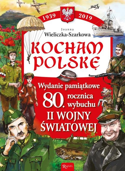 Image of Kocham Polskę Wydanie Pamiątkowe 80 lecie wybuchu II wojny światowej