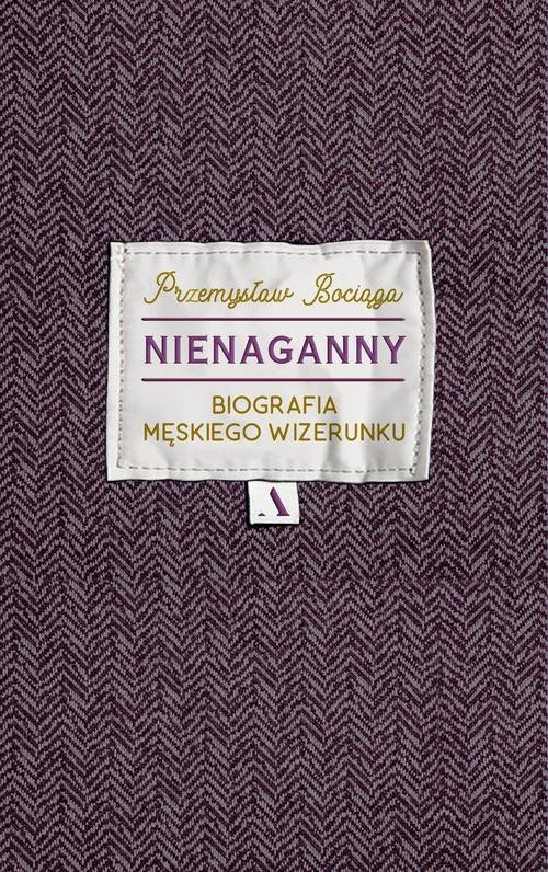 Image of Nienaganny Biografia męskiego wizerunku