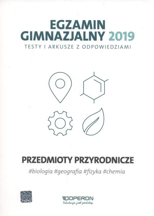 Image of Egzamin gimnazjalny 2019 Testy i arkusze z odpowiedziami Przedmioty przyrodnicze biologia, geografia, fizyka, chemia
