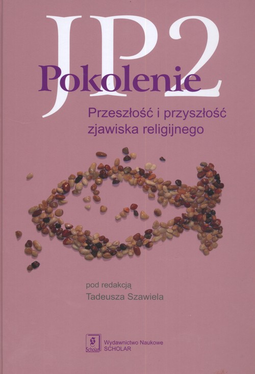 Image of Pokolenie JP2 Przeszłość i przyszłość zjawiska religijnego
