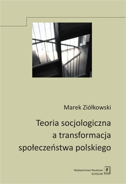 Image of Teoria socjologiczna a transformacja społeczeństwa polskiego