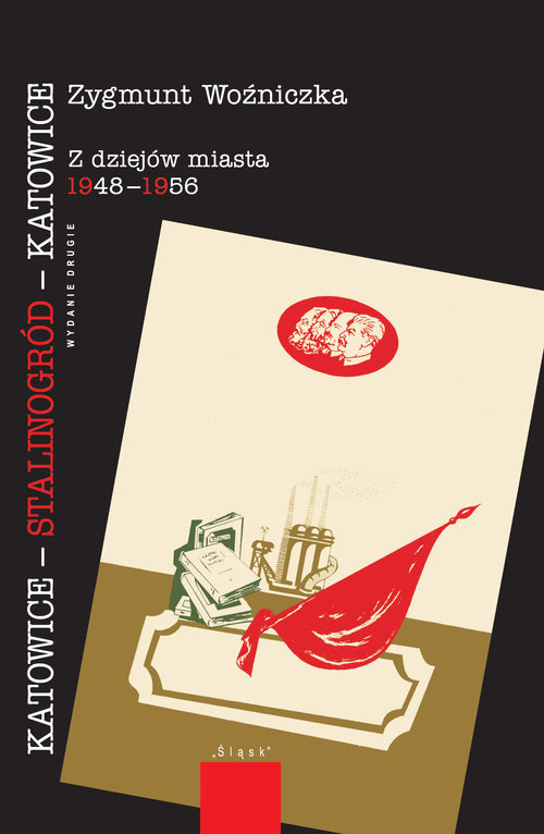 Image of Katowice-Stalinogród-Katowice Z dziejów miasta 1948-1956
