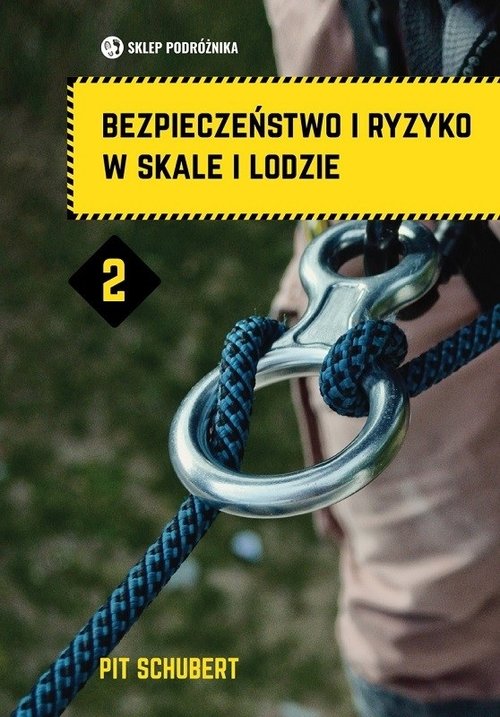 Image of Bezpieczeństwo i ryzyko w skale i lodzie Tom 2