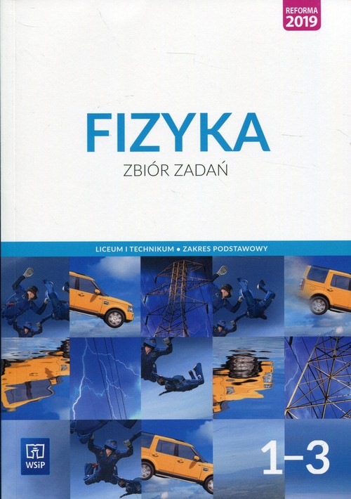 Image of Fizyka 1-3 Zbiór zadań Zakres podstawowy Liceum i technikum. Szkoła ponadgimnazjalna