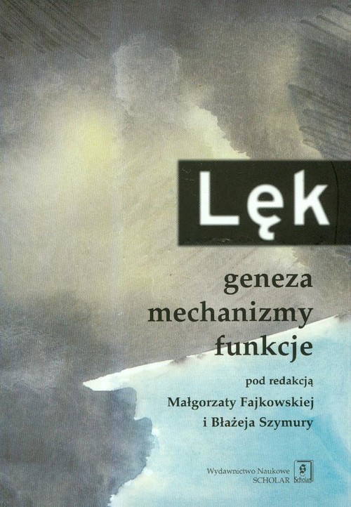 Image of Lęk. Geneza mechanizmy funkcjonowania