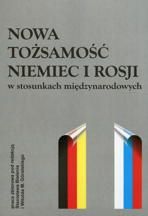 Image of Nowa tożsamość Niemiec i Rosji w stosunkach międzynarodowych