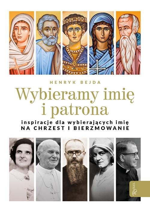 Image of Wybieramy imię i patrona Inspiracje dla wybierających imię na chrzest i bierzmowanie