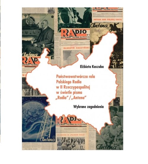 Image of Państwowotwórcza rola Polskiego Radia w II Rzeczypospolitej w świetle pisma Radio