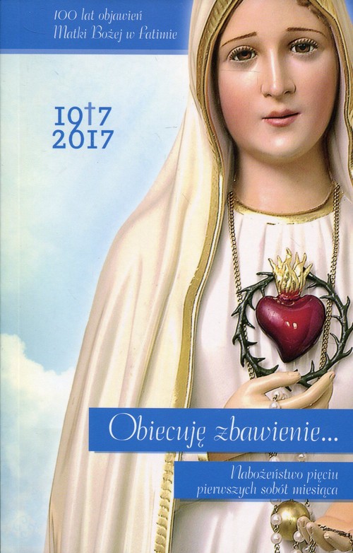 Image of Obiecuję zbawienie Nabożeństwo pięciu pierwszych sobót miesiąca