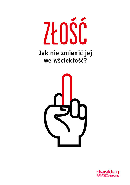 Image of Złość Jak nie zmienić jej we wściekłość?