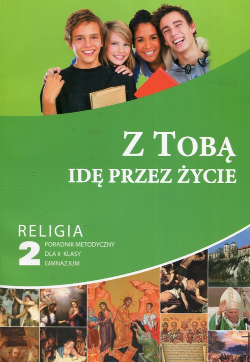 Image of Z Tobą idę przez życie Religia 2 Poradnik metodyczny + CD Gimnazjum