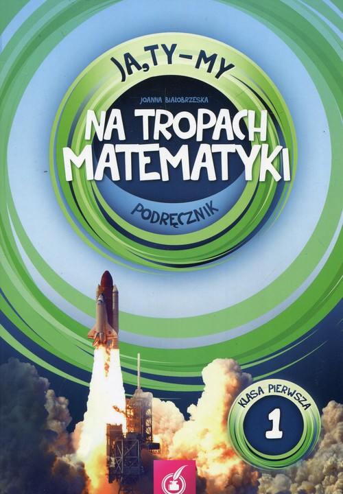 Image of Ja Ty My 1 Na tropach matematyki Podręcznik Szkoła podstawowa