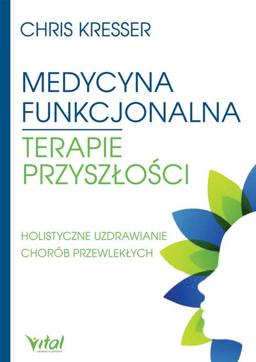 Image of Medycyna funkcjonalna terapie przyszłości Holistyczne uzdrawianie chorób przewlekłych