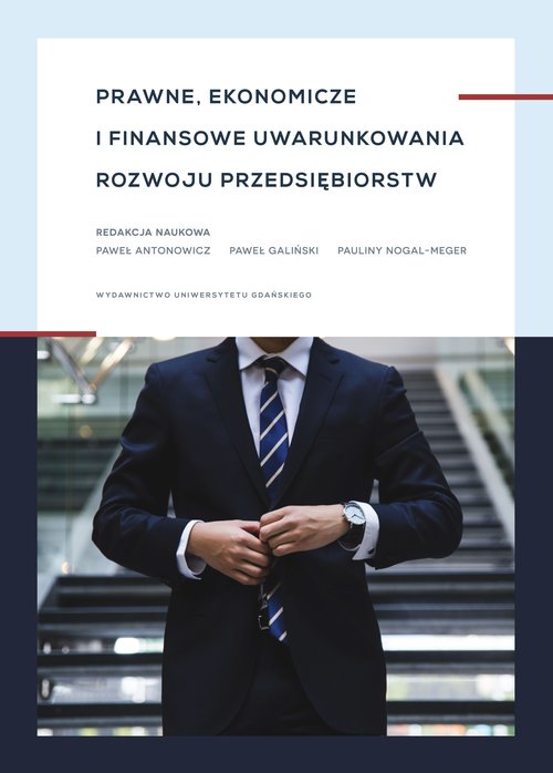 Image of Prawne, ekonomiczne i finansowe uwarunkowania rozwoju przedsiębiorstw