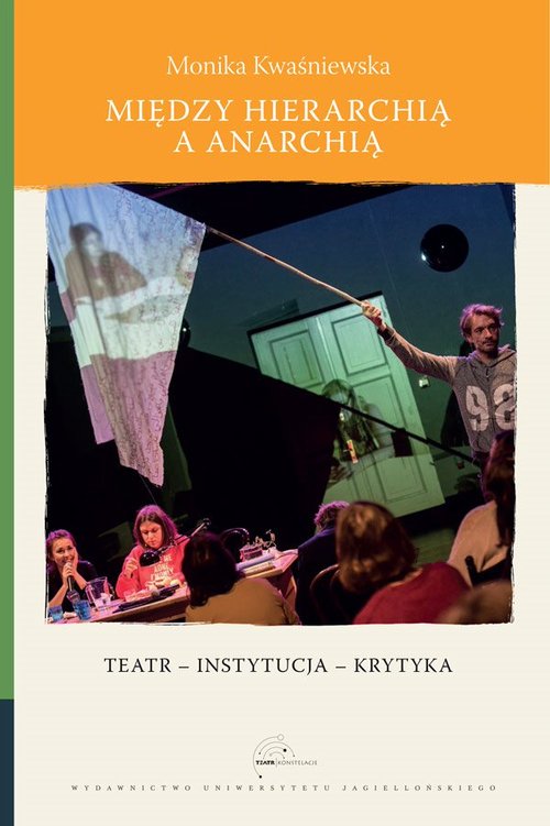 Image of Między hierarchią a anarchią Teatr – instytucja – krytyka