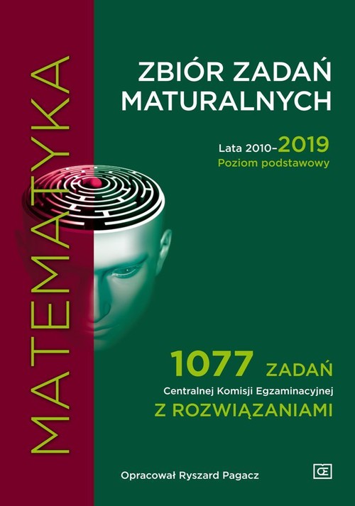 Image of Matematyka Zbiór zadań maturalnych 2010-2019 Poziom podstawowy 1077 zadań CKE z rozwiązaniami