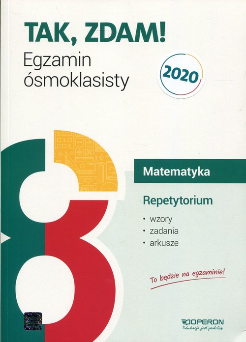 Image of Tak, zdam! Egzamin ósmoklasisty 2020 Matematyka Repetytorium Szkoła podstawowa