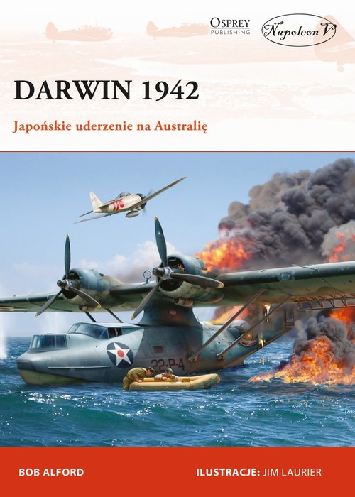Image of Darwin 1942 Japońskie uderzenie na Australię