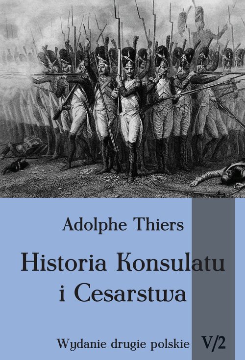 Image of Historia Konsulatu i Cesarstwa tom V cz. 2