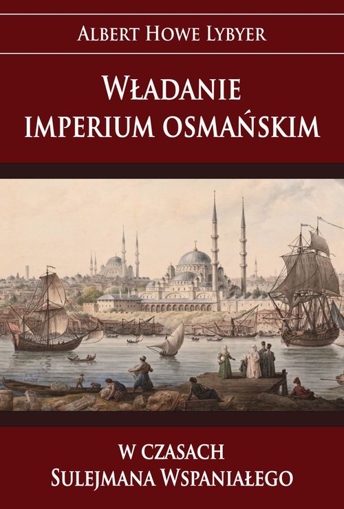 Image of Władanie imperium osmańskim w czasach Sulejmana Wspaniałego