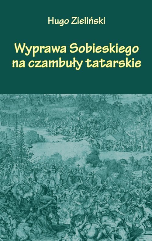 Image of Wyprawa Sobieskiego na czambuły tatarskie